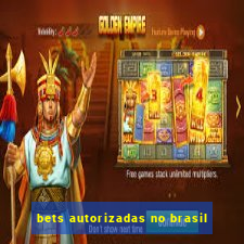 bets autorizadas no brasil